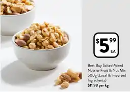 Foodworks Best Buy Salted Mixed Nuts or Fruit & Nut Mix offer