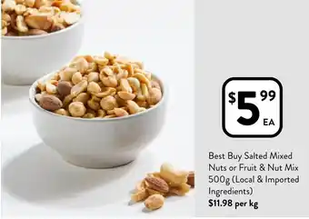 Foodworks Best Buy Salted Mixed Nuts or Fruit & Nut Mix offer