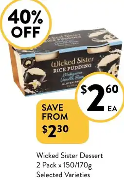 Foodworks Wicked Sister Dessert offer