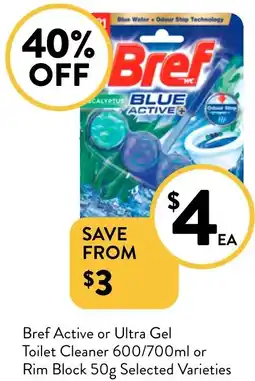 Foodworks Bref Active or Ultra Gel Toilet Cleaner or Rim Block offer