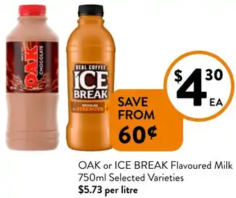 Foodworks OAK or ICE BREAK Flavoured Milk offer