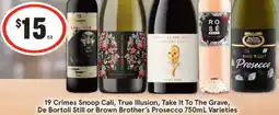 IGA Liquor 19 Crimes Snoop Cali, True Illusion, Take It To The Grave, De Bortoli Still or Brown Brother's Prosecco Varieties offer