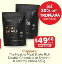 WHOLELIFE catalogue Tropeaka The Healthy Meal Shake Rich Double Chocolate or Smooth & Creamy Vanilla offer