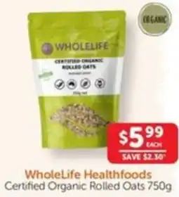 WHOLELIFE catalogue Whole Life Healthfoods Certified Organic Rolled Oats offer