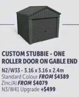 Stratco Custom stubbie - one roller door on gable end offer