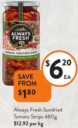 Foodworks Always Fresh Sundried Tomato Strips offer