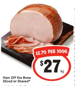 IGA Ham Off the Bone Sliced or Shaved offer