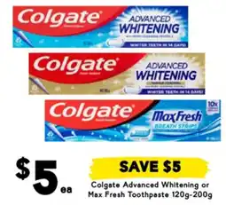 Drakes Colgate Advanced Whitening or Max Fresh Toothpaste offer