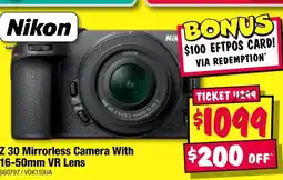 JB Hi-Fi Z 30 Mirrorless Camera With 16-50mm VR Lens offer