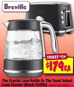 JB Hi-Fi The Crystal Luxe Kettle Or The Toast Select Luxe Toaster (Black Truffle) offer