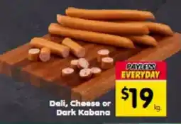 Spar Deli, cheese or dark kabana offer