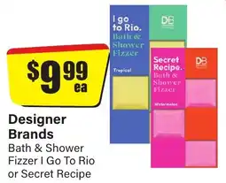 Chemist Discount Centre Bath & Shower Fizzer I Go To Rio or Secret Recipe offer