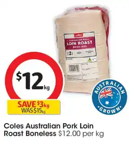 Coles Coles Australian Pork Loin Roast Boneless offer