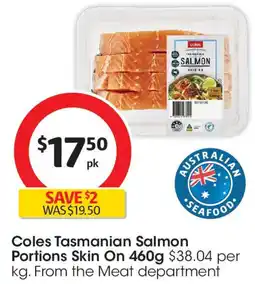 Coles Coles Tasmanian Salmon Portions Skin On offer