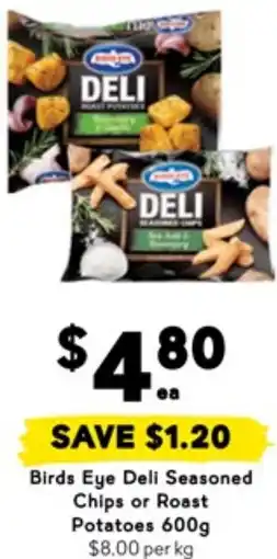 Drakes Birds Eye Deli Seasoned Chips or Roast Potatoes offer