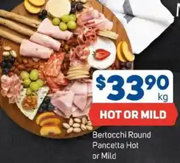 Foodland Bertocchi Round Pancetta Hot or Mild offer