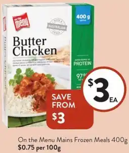 Foodworks On the Menu Mains Frozen Meals offer