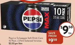 Foodworks Pepsi or Schweppes Soft Drink Cans offer
