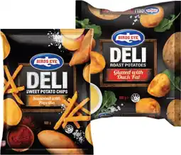 IGA Birds Eye Deli Roast Potatoes Glazed with Duck Fat or Sweet Potato Chips Seasoned with Paprika 600g offer