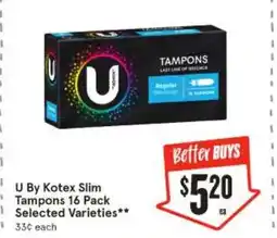 IGA U by kotex slim tampons 16 pack selected varieties offer