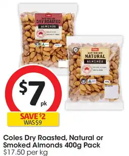 Coles Coles Dry Roasted, Natural or Smoked Almonds offer
