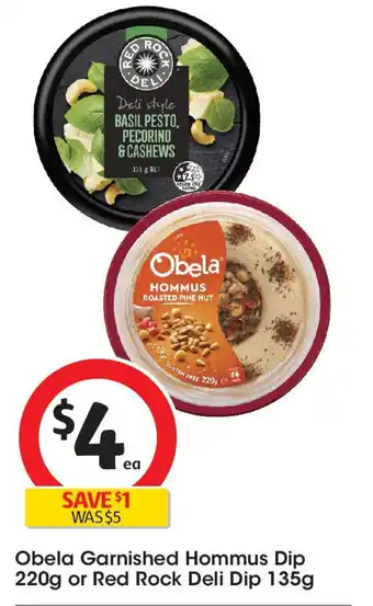 Coles Obela garnished hommus dip 220g or red rock deli dip 135g offer