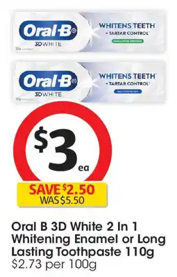 Coles Oral b 3d white 2 in 1 whitening enamel or long lasting toothpaste offer