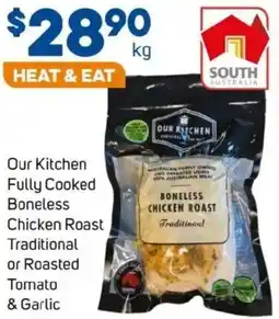Foodland Fully cooked boneless chicken roast traditional or roasted tomato & garlic offer