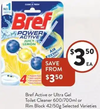 Foodworks Bref Active or Ultra Gel Toilet Cleaner offer
