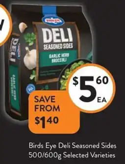 Foodworks Birds Eye Deli Seasoned Sides offer