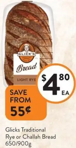 Foodworks Glicks Traditional Rye or Challah Bread offer