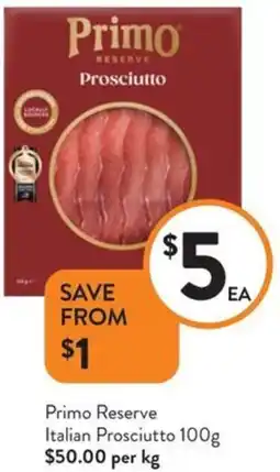 Foodworks Primo Reserve Italian Prosciutto offer