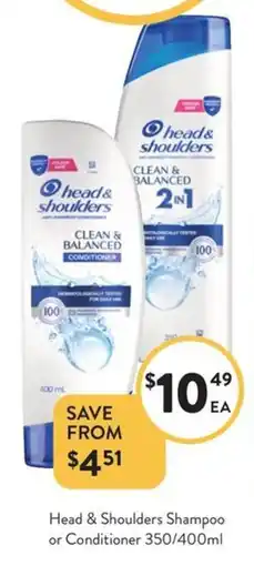 Foodworks Head & Shoulders Shampoo or Conditioner offer