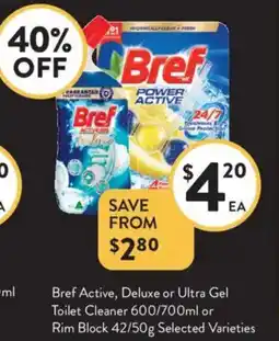 Foodworks Bref Active, Deluxe or Ultra Gel Toilet Cleaner or Rim Block offer
