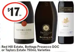 IGA Liquor Red hill estate, bottega prosecco doc or taylors estate offer