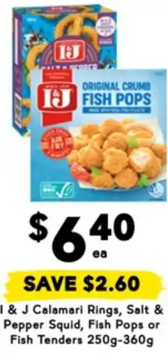 Drakes I & j calamari rings, salt & pepper squid, fish pops or fish tenders offer