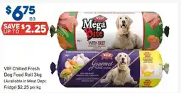 Foodland Vip chilled fresh dog food roll offer