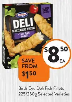 Foodworks Birds eye deli fish fillets offer