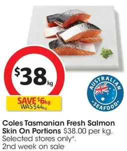 Coles Coles Tasmanian Fresh Salmon Skin On Portions offer
