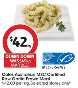 Coles Coles Australian MSC Certified Raw Garlic Prawn Meat offer