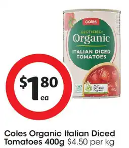 Coles Coles Organic Italian Diced Tomatoes offer