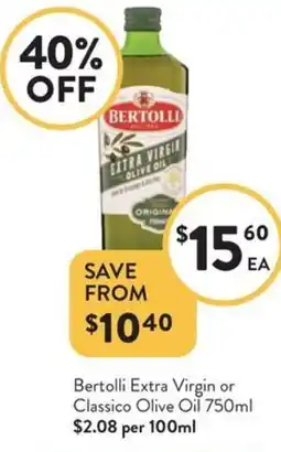 Foodworks Bertolli Extra Virgin or Classico Olive Oil offer