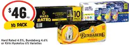 Hard Rated 4.5%, Bundaberg 4.6% or Kirin Hyoketsu 6%