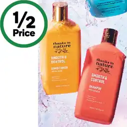 Woolworths Thanks To Nature Shampoo or Conditioner 500ml offer