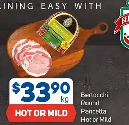 Foodland Bertocchi round pancetta hot or mild offer