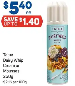 Foodland Tatua dairy whip cream or mousses offer