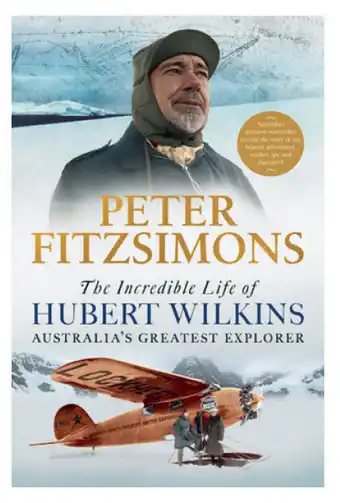 Target The incredible life of hubert wilkins - peter fitzsimons offer
