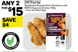 BIG W Woolworths roasted garlic tenderloins with rspca approved chicken offer