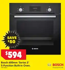 Harvey Norman Bosch 600mm 'Series 2' 5-Function Built-in Oven. offer