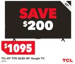 Harvey Norman TCL 65″ P7K QLED 4K* Google TV. offer